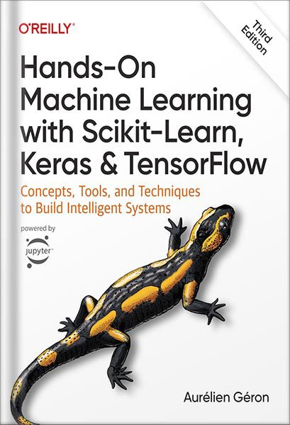 خرید و دانلود نسخه کامل کتاب Hands-On Machine Learning with Scikit-Learn, Keras, and TensorFlow 3rd Edition by Aurélien Géron_68bed36f85389.jpeg خرید و دانلود نسخه کامل کتاب Hands-On Machine Learning with Scikit-Learn, Keras, and TensorFlow 3rd Edition by Aurélien Géron