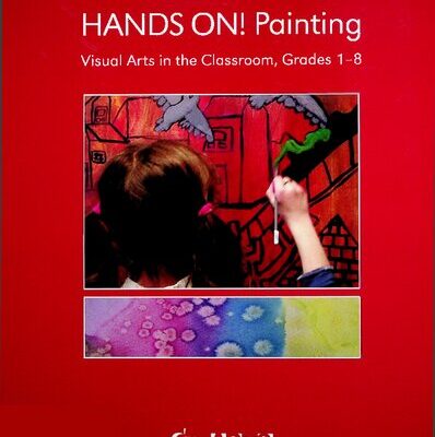 خرید و دانلود نسخه کامل کتاب Hands On! Painting – Visual Arts In The Classroom, Grade 1-8