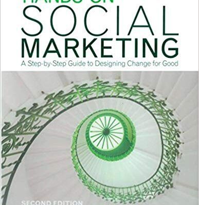 خرید و دانلود نسخه کامل کتاب Hands-On Social Marketing: A Step-by-Step Guide to Designing Change for Good (2nd Edition) –  +  pdf