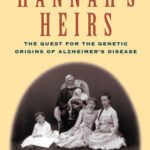 خرید و دانلود نسخه کامل کتاب Hannah’s Heirs: The Quest for the Genetic Origins of Alzheimer’s Disease