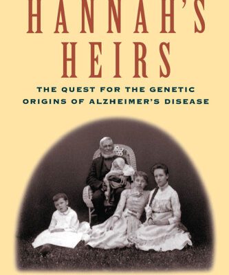 خرید و دانلود نسخه کامل کتاب Hannah’s Heirs: The Quest for the Genetic Origins of Alzheimer’s Disease