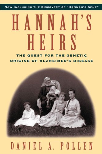 خرید و دانلود نسخه کامل کتاب Hannah’s Heirs: The Quest for the Genetic Origins of Alzheimer’s Disease_68b9880f07206.jpeg خرید و دانلود نسخه کامل کتاب Hannah’s Heirs: The Quest for the Genetic Origins of Alzheimer’s Disease