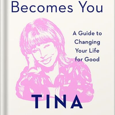 خرید و دانلود نسخه کامل کتاب Happiness Becomes You: A Guide to Changing Your Life for Good by Tina Turner
