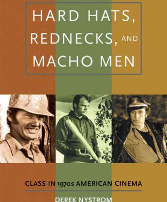 خرید و دانلود نسخه کامل کتاب Hard Hats, Rednecks, and Macho Men: Class in 1970s American Cinema