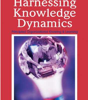 خرید و دانلود نسخه کامل کتاب Harnessing Knowledge Dynamics: Principled Organizational Knowing & Learning