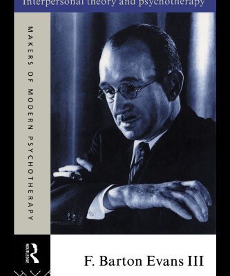 خرید و دانلود نسخه کامل کتاب Harry Stack Sullivan: Interpersonal Theory and Psychotherapy (Makers of Modern Psychotherapy)