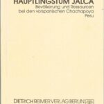 خرید و دانلود نسخه کامل کتاب Häuptlingstum Jalca: Bevölkerung und Ressourcen bei den vorspanischen Chachapoya Peru