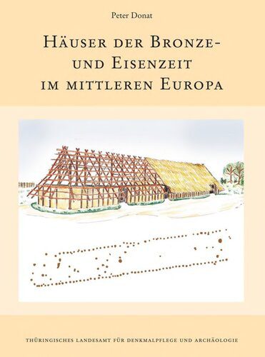 خرید و دانلود نسخه کامل کتاب Häuser der Bronze- und Eisenzeit im mittleren Europa: Eine vergleichende Untersuchung_68c491032b49a.jpeg خرید و دانلود نسخه کامل کتاب Häuser der Bronze- und Eisenzeit im mittleren Europa: Eine vergleichende Untersuchung