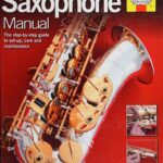 خرید و دانلود نسخه کامل کتاب Haynes Saxophone Manual: The Step-by-Step Guide to Set-Up, Care and Maintenance