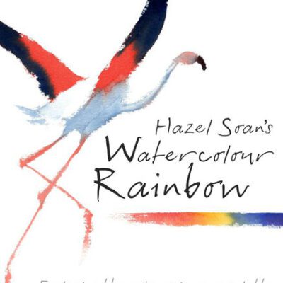 خرید و دانلود نسخه کامل کتاب Hazel Soan’s Watercolour Rainbow: Secrets of mixing paints, colours and palettes