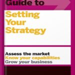 خرید و دانلود نسخه کامل کتاب HBR Guide to Setting Your Strategy by Harvard Business Review