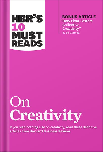 خرید و دانلود نسخه کامل کتاب HBR’s 10 Must Reads on Creativity (with bonus article “How Pixar Fosters Collective Creativity” By Ed Catmull) by Harvard Business Review_68c11ea43cafc.jpeg خرید و دانلود نسخه کامل کتاب HBR’s 10 Must Reads on Creativity (with bonus article “How Pixar Fosters Collective Creativity” By Ed Catmull) by Harvard Business Review