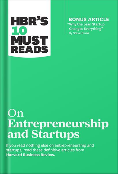 خرید و دانلود نسخه کامل کتاب HBR’s 10 Must Reads on Entrepreneurship and Startups (featuring Bonus Article “Why the Lean Startup Changes Everything” by Steve Blank) by Harvard Business Review_68c11b7ea8235.jpeg خرید و دانلود نسخه کامل کتاب HBR’s 10 Must Reads on Entrepreneurship and Startups (featuring Bonus Article “Why the Lean Startup Changes Everything” by Steve Blank) by Harvard Business Review