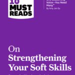 خرید و دانلود نسخه کامل کتاب HBR’s 10 Must Reads on Strengthening Your Soft Skills