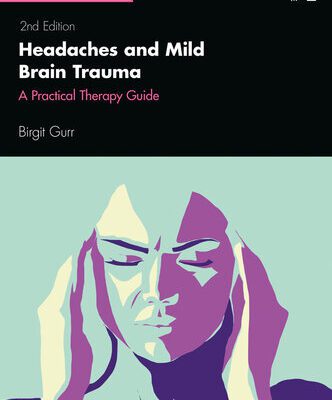 خرید و دانلود نسخه کامل کتاب Headaches and Mild Brain Trauma: A Practical Therapy Guide