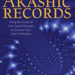 خرید و دانلود نسخه کامل کتاب Healing Through the Akashic Records: Using the Power of Your Sacred Wounds to Discover Your Soul’s Perfection