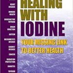 خرید و دانلود نسخه کامل کتاب Healing With Iodine: Your Missing Link To Better Health –  +  pdf