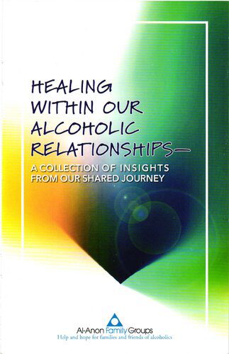 خرید و دانلود نسخه کامل کتاب Healing Within our Alcoholic Relationships (P-95)_68cf7b32eb593.jpeg خرید و دانلود نسخه کامل کتاب Healing Within our Alcoholic Relationships (P-95)