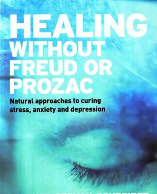 خرید و دانلود نسخه کامل کتاب Healing Without Freud or Prozac : Natural Approaches to Curing Stress, Anxiety and Depression Without Drugs and Without Psychoanalysis