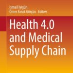 خرید و دانلود نسخه کامل کتاب Health 4.0 and Medical Supply Chain
