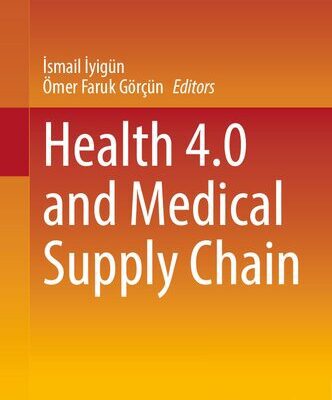 خرید و دانلود نسخه کامل کتاب Health 4.0 and Medical Supply Chain