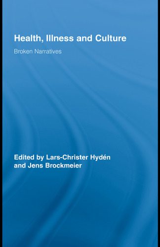 خرید و دانلود نسخه کامل کتاب Health, Illness and Culture: Broken Narratives (Routledge Studies in Health and Social Welfare)_68cddb8eb8862.jpeg خرید و دانلود نسخه کامل کتاب Health, Illness and Culture: Broken Narratives (Routledge Studies in Health and Social Welfare)