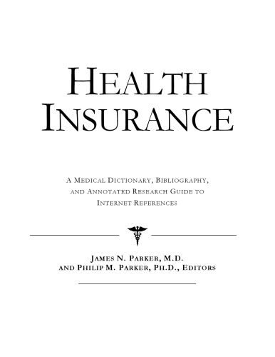 خرید و دانلود نسخه کامل کتاب Health Insurance – A Medical Dictionary, Bibliography, and Annotated Research Guide to Internet References_68d5998f489db.jpeg خرید و دانلود نسخه کامل کتاب Health Insurance – A Medical Dictionary, Bibliography, and Annotated Research Guide to Internet References
