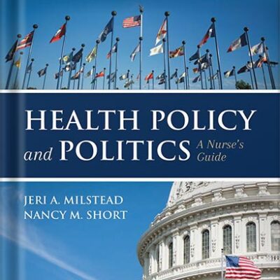خرید و دانلود نسخه کامل کتاب Health Policy and Politics: A Nurse’s Guide 6th Edition by Jeri A. Milstead