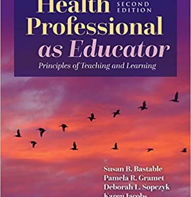 خرید و دانلود نسخه کامل کتاب Health Professional as Educator: Principles of Teaching and Learning (2nd Edition) –  +  Pdf