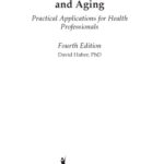 خرید و دانلود نسخه کامل کتاب Health Promotion and Aging, 4th Edition: Practical Applications for Health Professionals