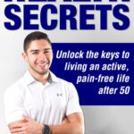 خرید و دانلود نسخه کامل کتاب Health Secrets: Unlock The Keys To Living An Active, Pain-Free Life After 50