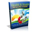خرید و دانلود نسخه کامل کتاب Health & Wealth Magnetism! Using the law of attraction to create health & wealth