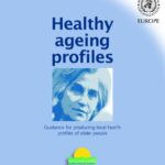 خرید و دانلود نسخه کامل کتاب Healthy ageing profiles. Guidance for producing local health profiles for older people