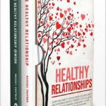 خرید و دانلود نسخه کامل کتاب Healthy Relationships: Overcome Anxiety, Couple Conflicts, Insecurity and Depression without therapy. Stop Jealousy and Negative Thinking. Learn how to have a Happy Relationship with anyone. by Rachael Chapman