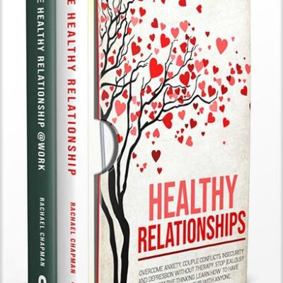 خرید و دانلود نسخه کامل کتاب Healthy Relationships: Overcome Anxiety, Couple Conflicts, Insecurity and Depression without therapy. Stop Jealousy and Negative Thinking. Learn how to have a Happy Relationship with anyone. by Rachael Chapman