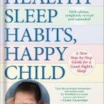 خرید و دانلود نسخه کامل کتاب Healthy Sleep Habits, Happy Child, 5th Edition: A New Step-by-Step Guide for a Good Night’s Sleep by Marc Weissbluth M.D.