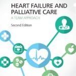 خرید و دانلود نسخه کامل کتاب Heart Failure and Palliative Care: A Team Approach, Second Edition