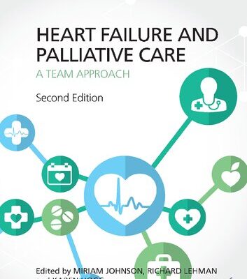 خرید و دانلود نسخه کامل کتاب Heart Failure and Palliative Care: A Team Approach, Second Edition