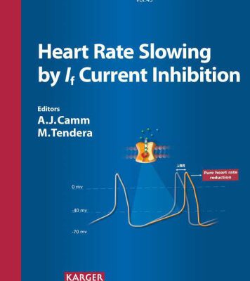 خرید و دانلود نسخه کامل کتاب Heart Rate Slowing by If Current Inhibition (Advances in Cardiology)