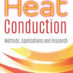 خرید و دانلود نسخه کامل کتاب Heat Conduction: Methods, Applications and Research