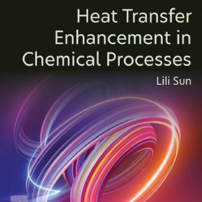 خرید و دانلود نسخه کامل کتاب Heat Transfer Enhancement in Chemical Processes