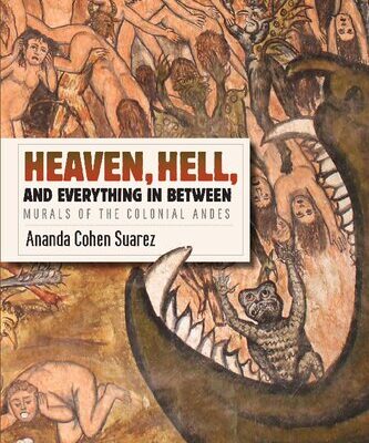 خرید و دانلود نسخه کامل کتاب Heaven, Hell, and Everything in Between: Murals of the Colonial Andes