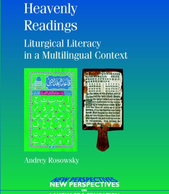 خرید و دانلود نسخه کامل کتاب Heavenly Readings: Liturgical Literacy in a Multilingual Context (New Perspectives on Education)