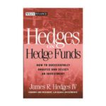 خرید و دانلود نسخه کامل کتاب Hedges On Hedge Funds How To Successfully Analyze