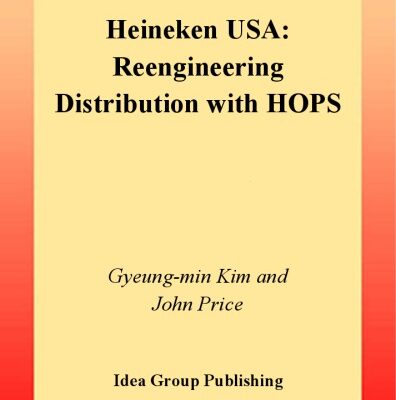 خرید و دانلود نسخه کامل کتاب Heineken USA: Reengineering Distribution with Hops