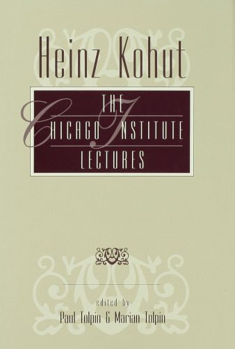 خرید و دانلود نسخه کامل کتاب Heinz Kohut: The Chicago Institute Lectures_68cd690d36655.jpeg خرید و دانلود نسخه کامل کتاب Heinz Kohut: The Chicago Institute Lectures