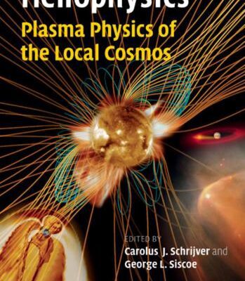 خرید و دانلود نسخه کامل کتاب Heliophysics. Vol. 1: Plasma Physics of the Local Cosmos