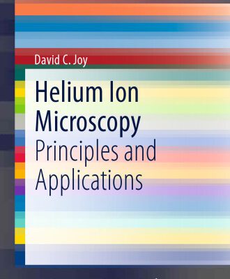 خرید و دانلود نسخه کامل کتاب Helium Ion Microscopy: Principles and Applications