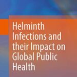 خرید و دانلود نسخه کامل کتاب Helminth Infections and their Impact on Global Public Health