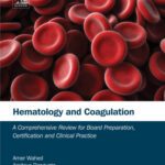 خرید و دانلود نسخه کامل کتاب Hematology and Coagulation: A Comprehensive Review for Board Preparation, Certification and Clinical Practice